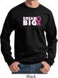 Breast Cancer Awareness Dream Big Sweatshirt