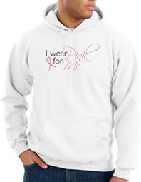 Breast Cancer Awareness Hoodie - I Wear Pink For Me White Hoody Breast Cancer Awareness Hoodie - I Wear Pink For Me White Hoody