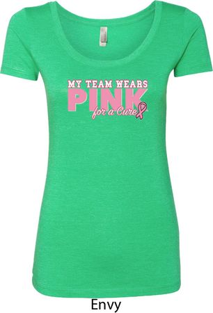 Breast Cancer Awareness My Team Wears Pink Ladies Scoop Neck Shirt
