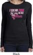 Breast Cancer Awareness Pink for My Hero Ladies Long Sleeve Shirt