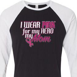 Breast Cancer Awareness Pink for My Hero Mens Raglan Shirt Breast Cancer Awareness Pink for My Hero Mens Raglan Shirt
