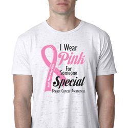 Breast Cancer Awareness Pink For Someone Special Mens Burnout Shirt
