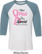 Breast Cancer Awareness Pink For Someone Special Mens Raglan Shirt