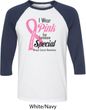 Breast Cancer Awareness Pink For Someone Special Mens Raglan Shirt