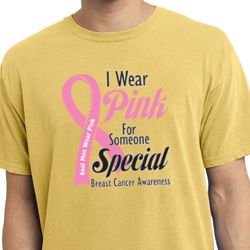Breast Cancer Awareness Pink For Someone Special Pigment Dyed Shirt