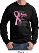 Breast Cancer Awareness Pink For Someone Special Sweatshirt