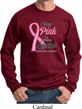 Breast Cancer Awareness Pink For Someone Special Sweatshirt
