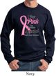 Breast Cancer Awareness Pink For Someone Special Sweatshirt
