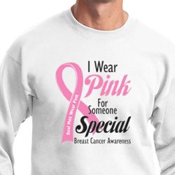 Breast Cancer Awareness Pink For Someone Special Sweatshirt