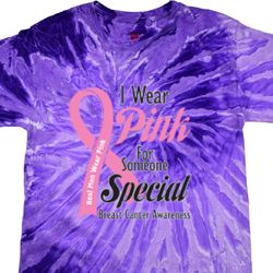 Breast Cancer Awareness Pink For Someone Special Tie Dye Shirt