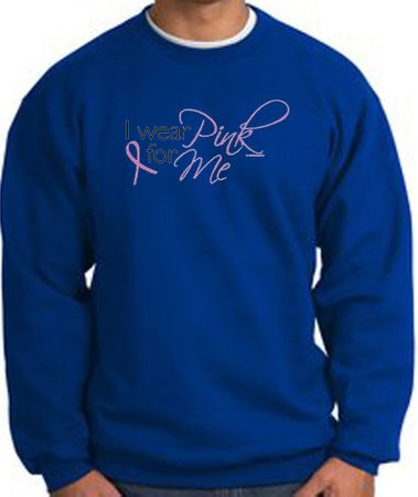 Breast Cancer Awareness Sweatshirt - I Wear Pink For Me Adult Royal