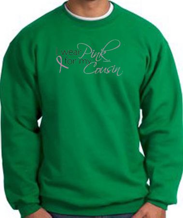 Breast Cancer Awareness Sweatshirts I Wear Pink For My Cousin K. Green