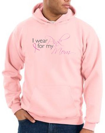 Breast Cancer Hoodie I Wear Pink For My Mom Hoody Pink
