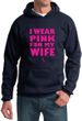 Breast Cancer Hoodie I Wear Pink For My Wife Hoody