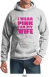 Breast Cancer Hoodie I Wear Pink For My Wife Hoody