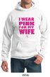 Breast Cancer Hoodie I Wear Pink For My Wife Hoody
