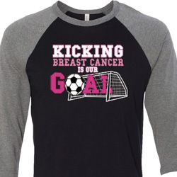 Breast Cancer Kicking Breast Cancer is Our Goal Mens Raglan Shirt
