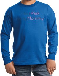 Breast Cancer Kids Long Sleeve T-shirt I Wear Pink For My Mommy Royal Breast Cancer Kids Long Sleeve T-shirt I Wear Pink For My Mommy Royal