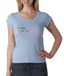 Breast Cancer Ladies Shirt Scoop Neck I Wear Pink For My Mom Baby Blue