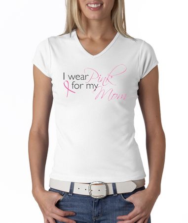 Breast Cancer Ladies Shirt V-neck I Wear Pink For My Mom White