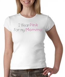 Breast Cancer Ladies T-shirt Crewneck Wear Pink For My Mommy White Tee