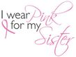 Breast Cancer Ladies T-shirt Scoop Neck I Wear Pink For My Sister Red