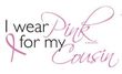 Breast Cancer Ladies T-shirt Scoop Neck Wear Pink For My Cousin White