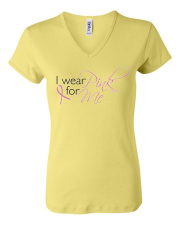 Breast Cancer Ladies T-shirt - V-neck I Wear Pink For Me Yellow Tee