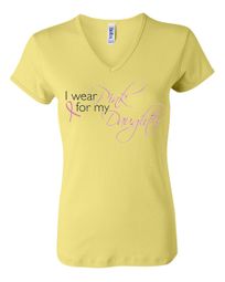 Breast Cancer Ladies T-shirt V-neck Pink For My Daughter Yellow Tee Breast Cancer Ladies T-shirt V-neck Pink For My Daughter Yellow Tee