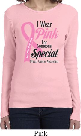 Breast Cancer Pink For Someone Special Ladies Long Sleeve Shirt