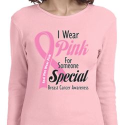 Breast Cancer Pink For Someone Special Ladies Long Sleeve Shirt