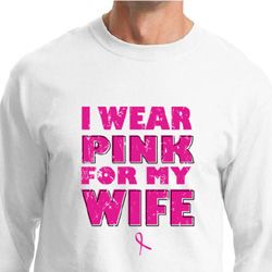 Breast Cancer Shirt I Wear Pink For My Wife Long Sleeve Shirt