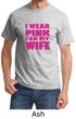 Breast Cancer Shirt I Wear Pink For My Wife Tee T-shirt