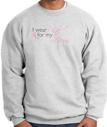 Breast Cancer Sweatshirt I Wear Pink For My Mom Sweatshirt Heather Breast Cancer Sweatshirt I Wear Pink For My Mom Sweatshirt Heather