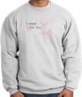 Breast Cancer Sweatshirt I Wear Pink For My Sister Ash