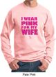 Breast Cancer Sweatshirt I Wear Pink For My Wife Sweatshirt