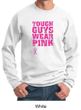 Breast Cancer Sweatshirt Tough Guys Wear Pink Sweatshirt