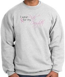 Breast Cancer Sweatshirt Wear Pink For My Daughter Ash Sweat Shirt