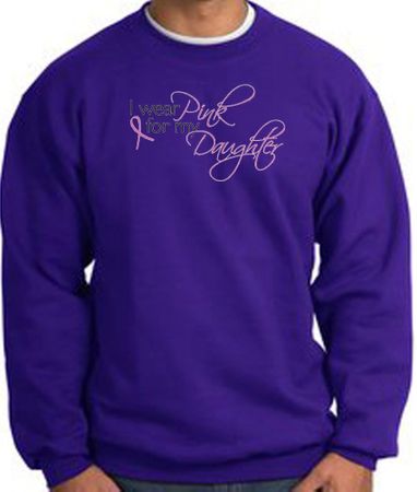 Breast Cancer Sweatshirt Wear Pink For My Daughter Purple Sweat Shirt