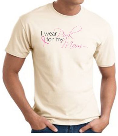 Breast Cancer T-shirt I Wear Pink For My Mom Natural Tee