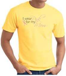 Breast Cancer T-shirt I Wear Pink For My Mom Yellow Tee