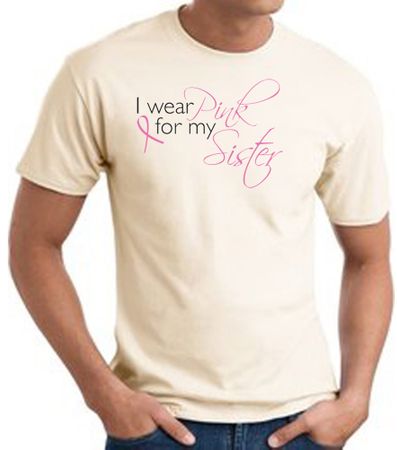Breast Cancer T-shirt I Wear Pink For My Sister Natural Tee Shirt
