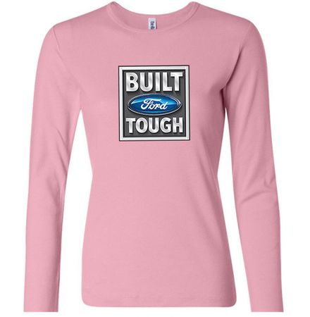 Built Ford Tough Shirt Ford Logo Ladies Long Sleeve Tee T-Shirt