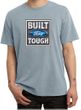 Built Ford Tough Shirt Ford Logo Mens Pigment Dyed Tee T-Shirt