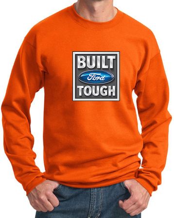 Built Ford Tough Sweatshirt Ford Logo Mens Orange Sweat Shirt
