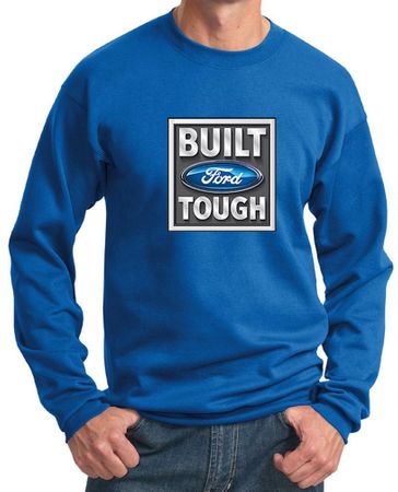 Built Ford Tough Sweatshirt Ford Logo Mens Royal Sweat Shirt