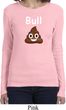 Bull Crap Ladies Long Sleeve Shirt