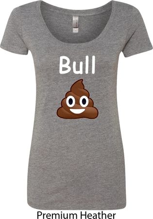 Bull Crap Ladies Scoop Neck Shirt