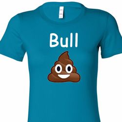 Bull Crap Ladies Shirts