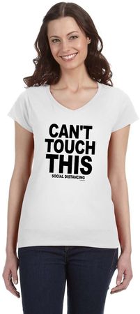 Can't Touch This Ladies Social Distancing Fit V-Neck T-Shirt